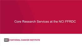 Core Research Services at the NCI FFRDC Animal Sciences and Modeling Animal Program Overview