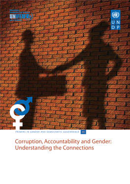 Corruption, Accountability and Gender: Understanding the Connections PRIMERS in GENDER and DEMOCRATIC GOVERNANCE