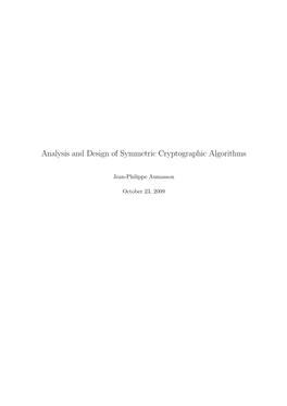 Design and Analysis of Symmetric Cryptographic Algorithms