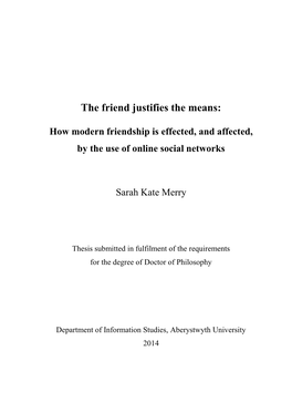 The Friend Justifies the Means: How Modern Friendship Is Effected, And