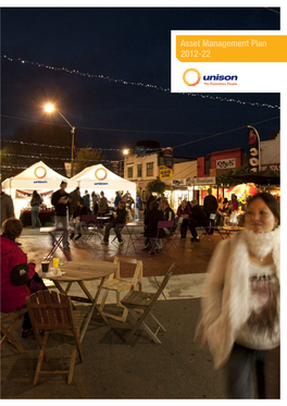 Asset Management Plan 2012-22 Front Cover: Unison - Lighting the Rotorua Night Market Unison Networks Limited | Asset Management Plan 2012-22
