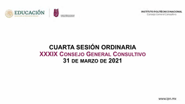 Cuarta Sesión Ordinaria Xxxix Consejo General Consultivo 31 De Marzo De 2021 Orden Del Día