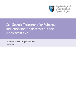 Sex Steroid Treatment for Pubertal Induction and Replacement in the Adolescent Girl