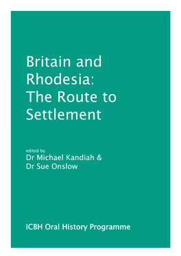Britain and Rhodesia: the Route to Settlement