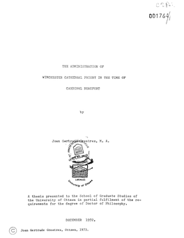 THE ADMINISTRATION of WINCHESTER CATHEDRAL PRIORY in the TIME of CARDINAL BEAUFORT by .Eatrex, M. A, a Thesis Presented to the S