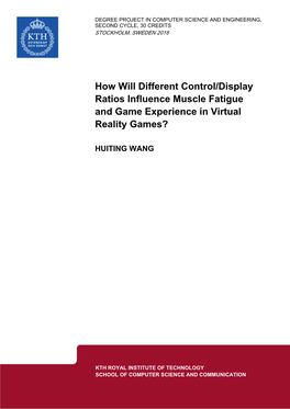 How Will Different Control/Display Ratios Influence Muscle Fatigue and Game Experience in Virtual Reality Games?