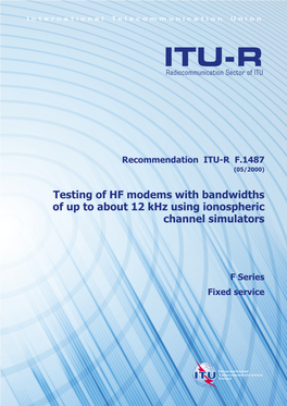 Testing of HF Modems with Bandwidths of up to About 12 Khz Using Ionospheric Channel Simulators