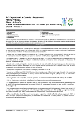 RC Deportivo La Coruña - Feyenoord KIT DE PRENSA Riazor, a Coruña Jueves 27 De Noviembre De 2008 - 21.00HEC (21.00 Hora Local) Grupo H - Jornada 3