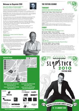 THURSDAY FRIDAY the FESTIVAL BEGINS! Welcome to Slapstick 2010