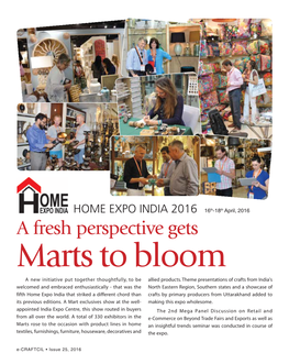HOME EXPO INDIA 2016 16Th-18Th April, 2016 a Fresh Perspective Gets Marts to Bloom a New Initiative Put Together Thoughtfully, to Be Allied Products