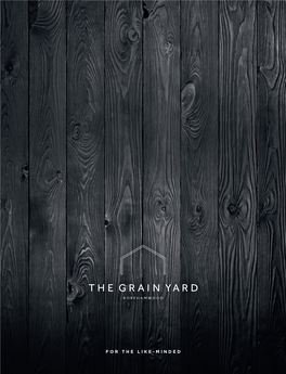 The Grain Yard As a Refined Residence for Those Seeking Exclusivity and Originality