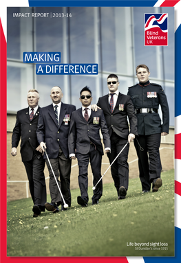 MAKING a DIFFERENCE INDEPENDENCE IS the BIGGEST THING STEP-BY-STEP About Blind Veterans UK