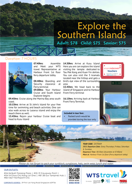 Explore the Southern Islands Adult: $78 Child: $75 Senior: $75