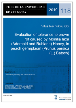 Evaluation of Tolerance to Brown Rot Caused by Monilia Iaxa (Aderhold and Ruhland) Honey, in Peach Germplasm (Prunus Persica (L.) Batsch)
