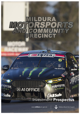 Investment Prospectus Mildura Motorsports & Community Precinct: a Project of Mildura Rural City Council