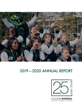 2019 — 2020 ANNUAL REPORT Collège Boréal Provides Qualityour Training Mission and Services to a Wide Range of Clients