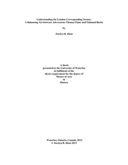 Understanding the London Corresponding Society: a Balancing Act Between Adversaries Thomas Paine and Edmund Burke by Jocelyn B