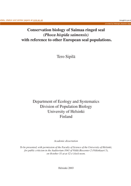 Conservation Biology of Saimaa Ringed Seal (Phoca Hispida Saimensis) with Reference to Other European Seal Populations