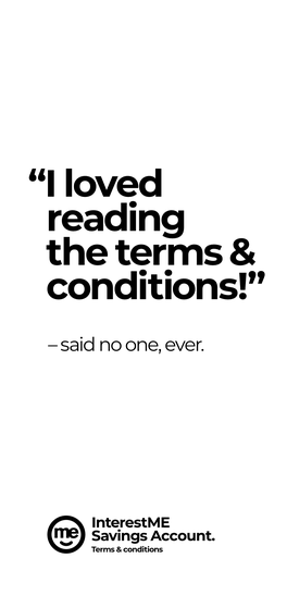 “I Loved Reading the Terms & Conditions!”