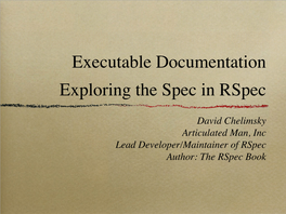 Executable Documentation Exploring the Spec in Rspec