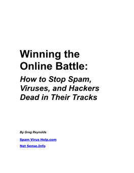 Winning the Online Battle: How to Stop Spam, Viruses, and Hackers Dead in Their Tracks