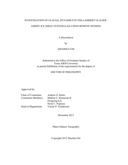 INVESTIGATION of GLACIAL DYNAMICS in the LAMBERT GLACIER- AMERY ICE SHELF SYSTEM (LAS) USING REMOTE SENSING a Dissertation by ZH