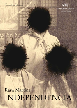 Raya Martin’S INDEPENDENCIA INDEPENDENCIA Synopsis Early 20Th Century Philippines