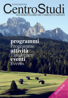 2015 Rivista Centro Studi Col Bn Centro Studi Sappada 21/10/15 08.18 Pagina 2 Centrofondazione Studi TRANSFRONTALIERO DEL COMELICO E SAPPADA