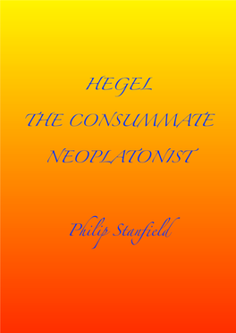 HEGEL the CONSUMMATE NEOPLATONIST Philip Stanfield