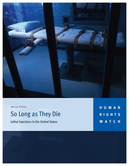 So Long As They Die RIGHTS Lethal Injections in the United States WATCH April 2006 Volume 18, No
