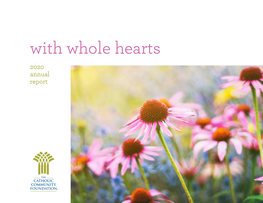 With Whole Hearts 2020 Annual Report Dear Friends, for Allen and Diane Spaeth, Featured in This Year’S Report, Catholic Parishes Are at the Heart of Their Daily Lives
