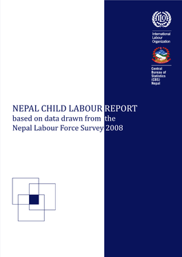 NEPAL CHILD LABOUR REPORT Based on Data Drawn from the Nepal Labour Force Survey 2008