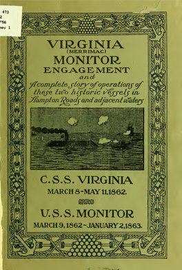 Virginia-(Merrimac) Monitor Engagement, and a Complete History of the Operations of These Two Historic Vessels in Hampton Roads