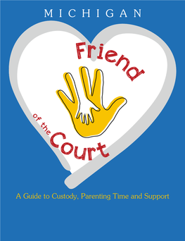 Friend of the Court, a Part of the Circuit Court Family Division Supervised by the Chief Judge