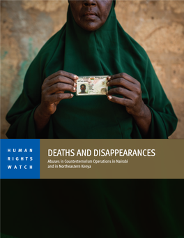 DEATHS and DISAPPEARANCES RIGHTS Abuses in Counterterrorism Operations in Nairobi WATCH and in Northeastern Kenya