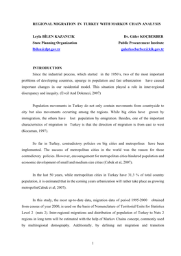 1 REGIONAL MIGRATION in TURKEY with MARKOV CHAIN ANALYSIS Leyla BİLEN KAZANCIK Dr. Güler KOÇBERBER State Planning Organiza