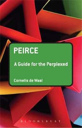 Peirce: a Guide for the Perplexed/Cornelis De Waal