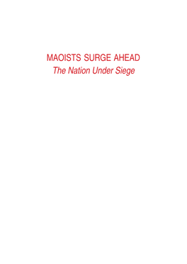 MAOISTS SURGE AHEAD the Nation Under Siege