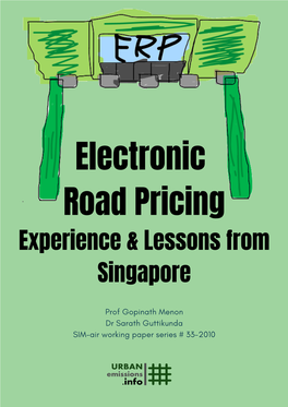 Electronic Road Pricing Experience & Lessons from Singapore