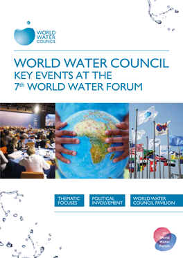 KEY EVENTS at the 7Th WORLD WATER FORUM