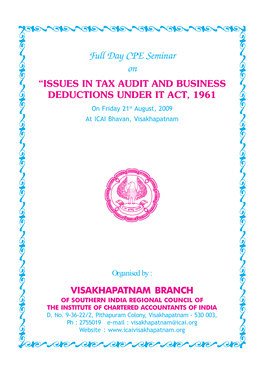Full Day CPE Seminar on “ISSUES in TAX AUDIT and BUSINESS DEDUCTIONS UNDER IT ACT, 1961 on Friday 21St August, 2009 at ICAI Bhavan, Visakhapatnam