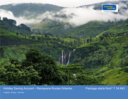 Holiday Saving Account - Ramayana Routes Srilanka Package Starts From* 34,943