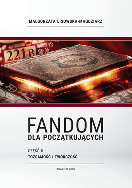 Fandom Dla Początkujących. Część 2. Tożsamość I Twórczość