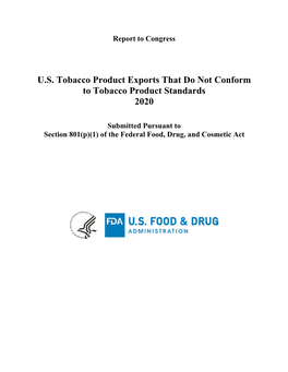 Report to Congress U.S. Tobacco Product Exports That Do Not Conform to Tobacco Product Standards 2020