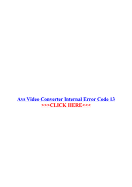 Avs Video Converter Internal Error Code 13