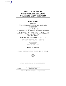 Impact of Tax Policies on the Commercial Application of Renewable Energy Technology Hearing Committee on Science, Space, And