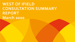 WEST of IFIELD CONSULTATION SUMMARY REPORT March 2020 Who Are Homes England? Why Are We Proposing New Neighbourhoods West of Ifield?