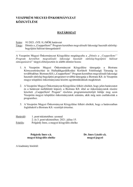 Program Keretében Megvalósuló Lakossági Használt Sütőolaj-Begyűjtési Hálózat Támogatásáról” Tárgyú Előterjesztést És Alábbi Döntést Hozza