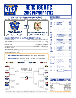 RENO 1868 FC 2019 Playoff Notes Western Conference Quarterfinal: SCHEDULE/RESULTS Saturday, October 26 | 5:15 P.M