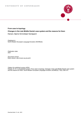 From Case to Topology Changes in the Late Middle Danish Case System and the Reasons for Them Hansen, Bjarne Simmelkjær Sandgaard